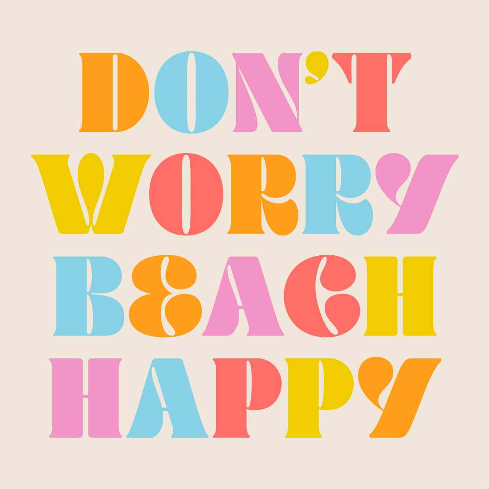 Cocktail Napkins / Don't Worry Beach Happy